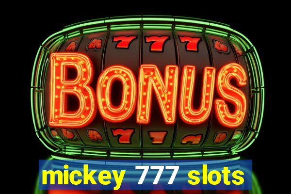 mickey 777 slots